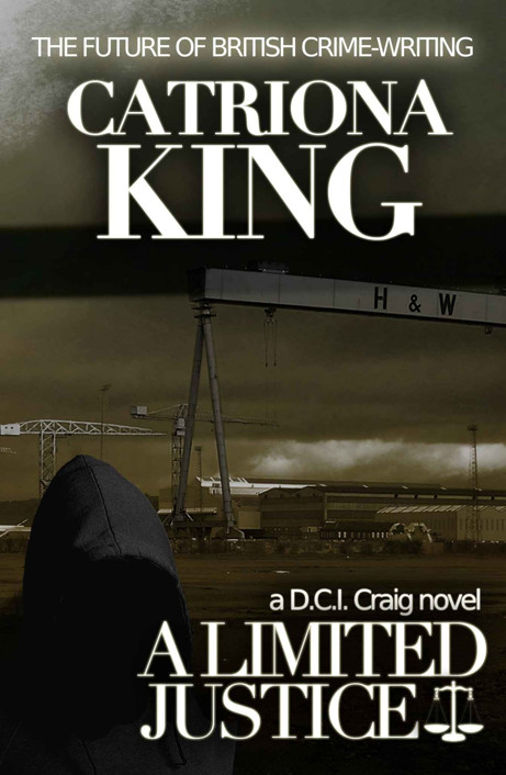 A Limited Justice (#1 - The Craig Modern Thriller Series) by Catriona King