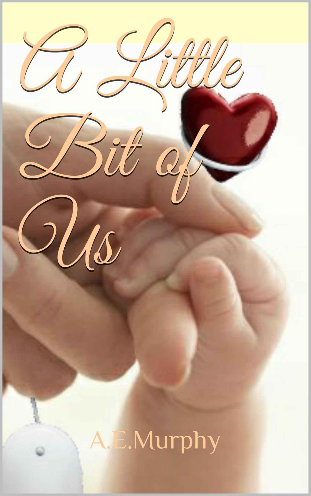 A Little Bit of Us by A. E. Murphy