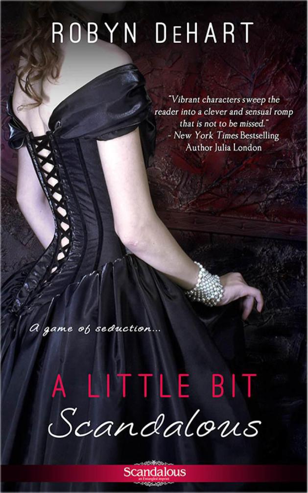 A Little Bit Scandalous by Robyn DeHart