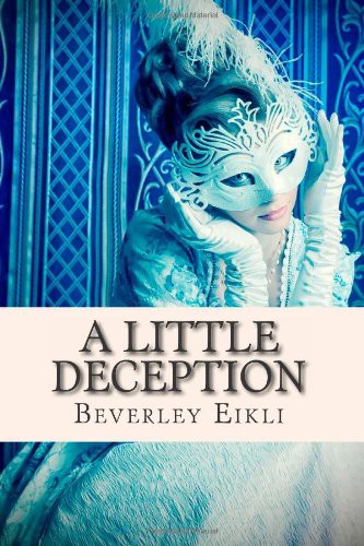 A Little Deception by Beverley Eikli