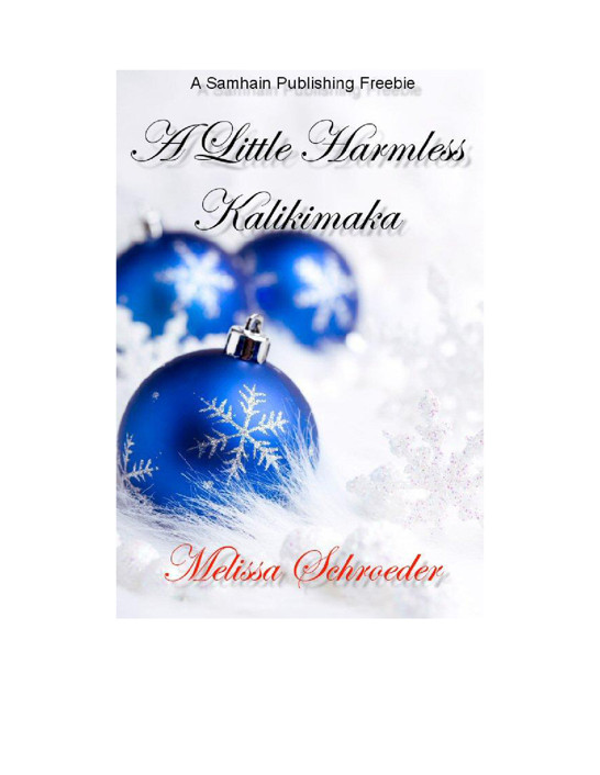 A Little Harmless Kalikimaka by Melissa Schroeder