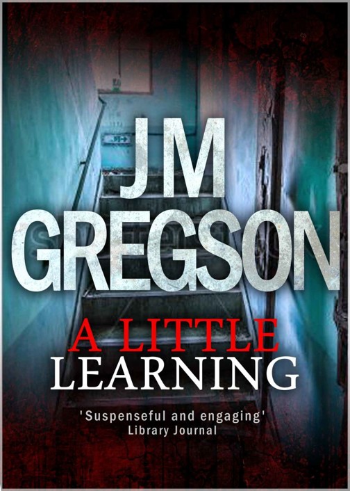 A Little Learning by J. M. Gregson