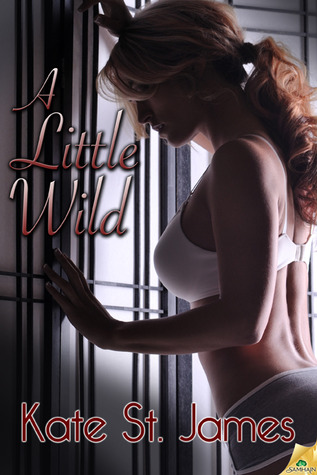 A Little Wild by Kate St. James