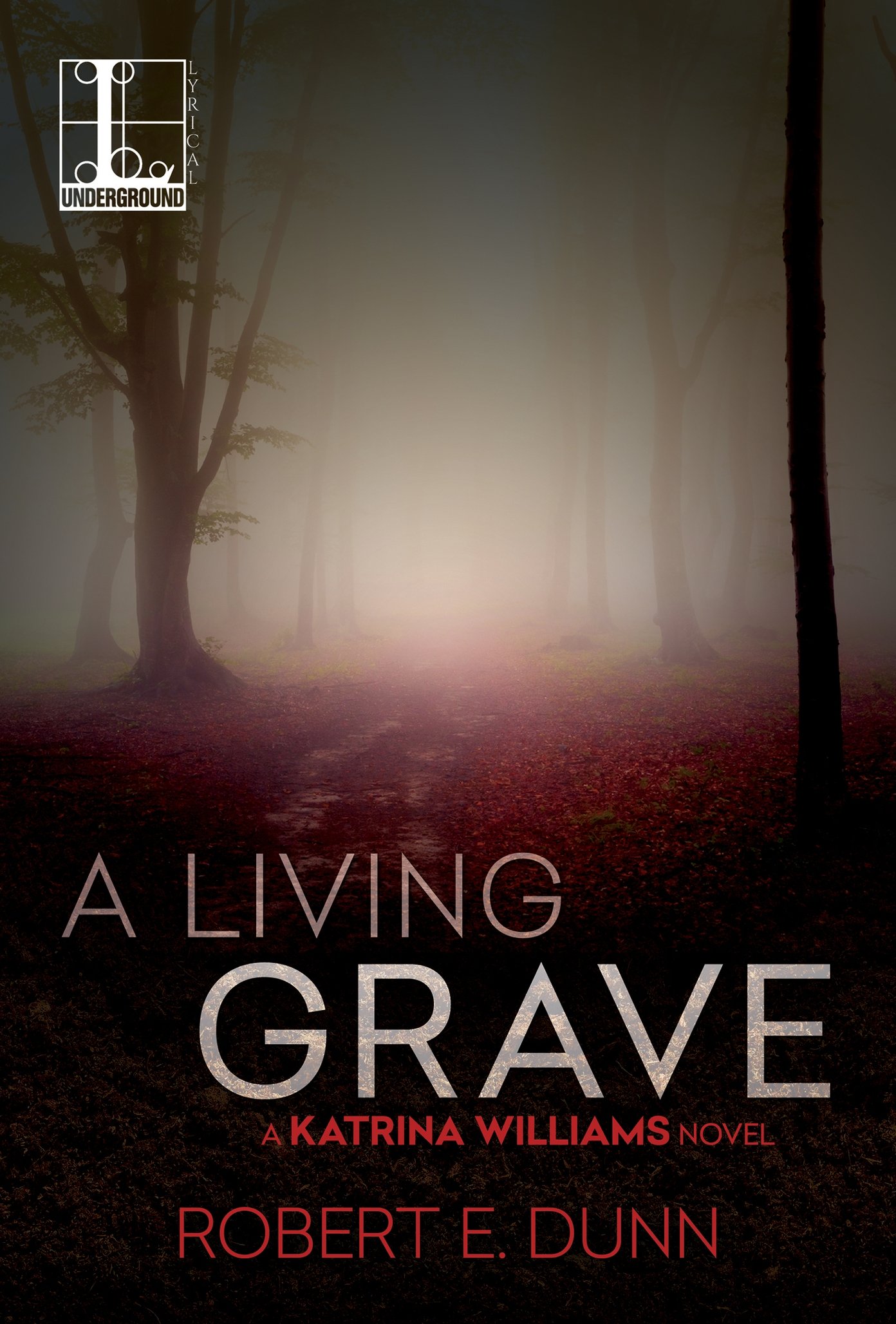 A Living Grave (2016) by Robert E. Dunn