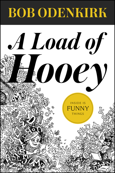 A Load of Hooey by Bob Odenkirk