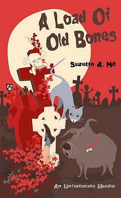 A Load Of Old Bones (2007) by Suzette A. Hill