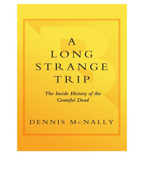 A Long Strange Trip by Dennis McNally