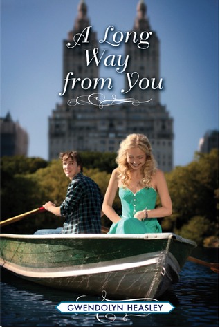 A Long Way from You (2012) by Gwendolyn Heasley