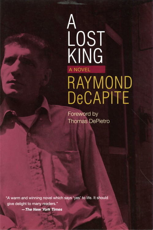 A Lost King: A Novel by Raymond Decapite