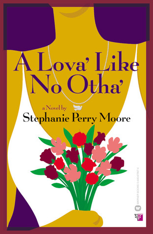 A Lova' Like No Otha' (2003) by Stephanie Perry Moore