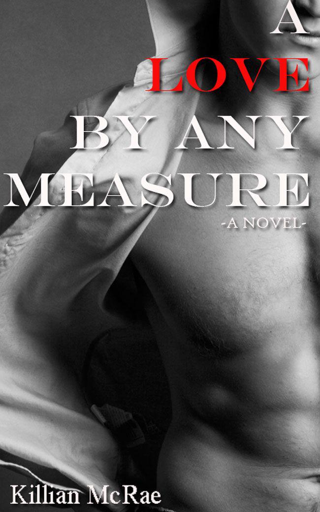 A Love by Any Measure by McRae, Killian