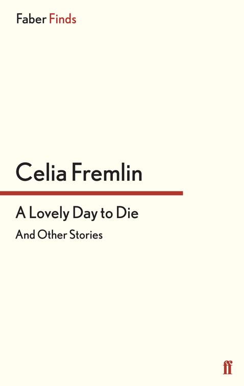 A Lovely Day to Die (2014) by Celia Fremlin