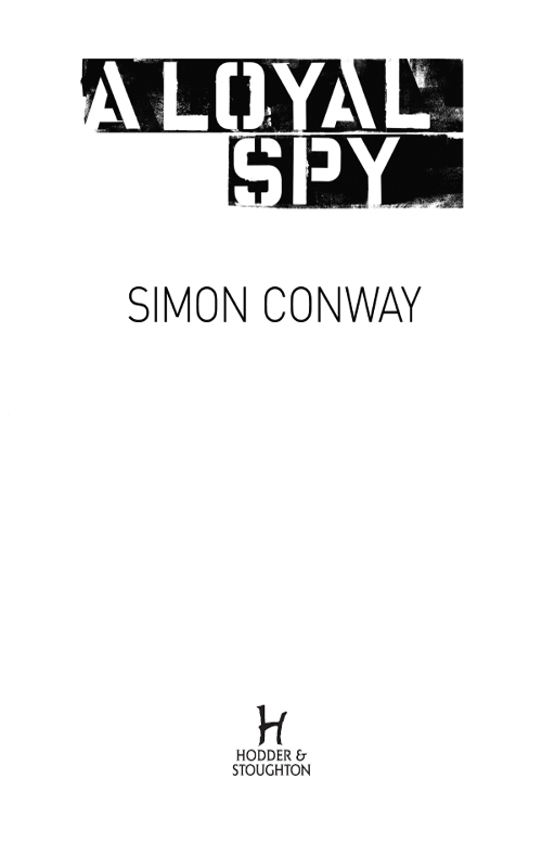 A Loyal Spy (2010) by Simon Conway