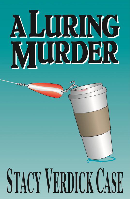 A Luring Murder by Stacy Verdick Case