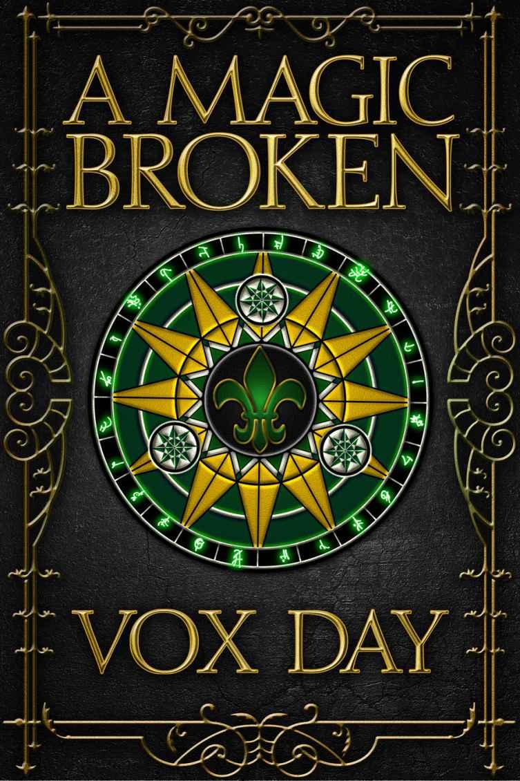 A Magic Broken by Vox Day