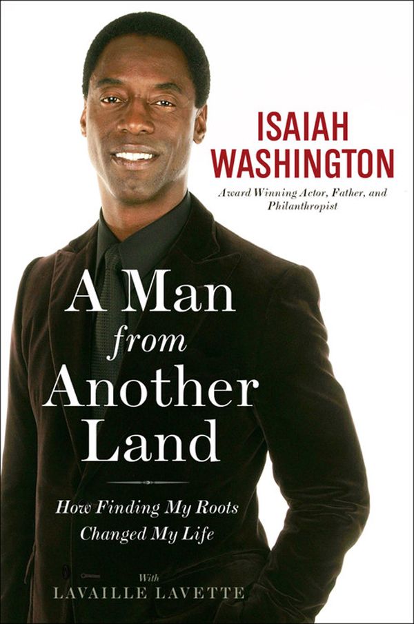 A Man from Another Land: How Finding My Roots Changed My Life by Washington, Isaiah