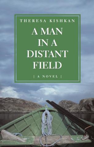 A Man in a Distant Field: A Novel (2004)