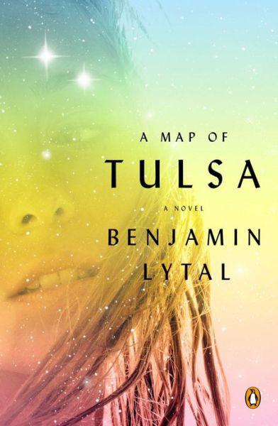 A Map of Tulsa by Benjamin Lytal