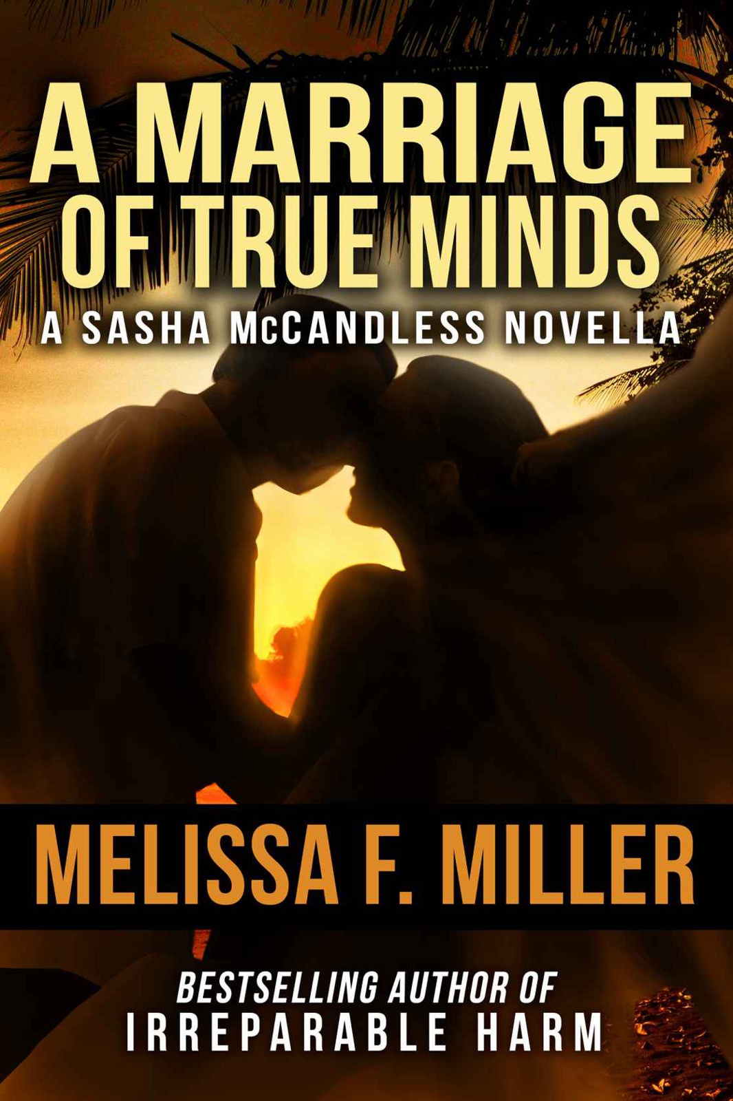 A Marriage of True Minds: A Sasha McCandless Novella by Melissa F. Miller