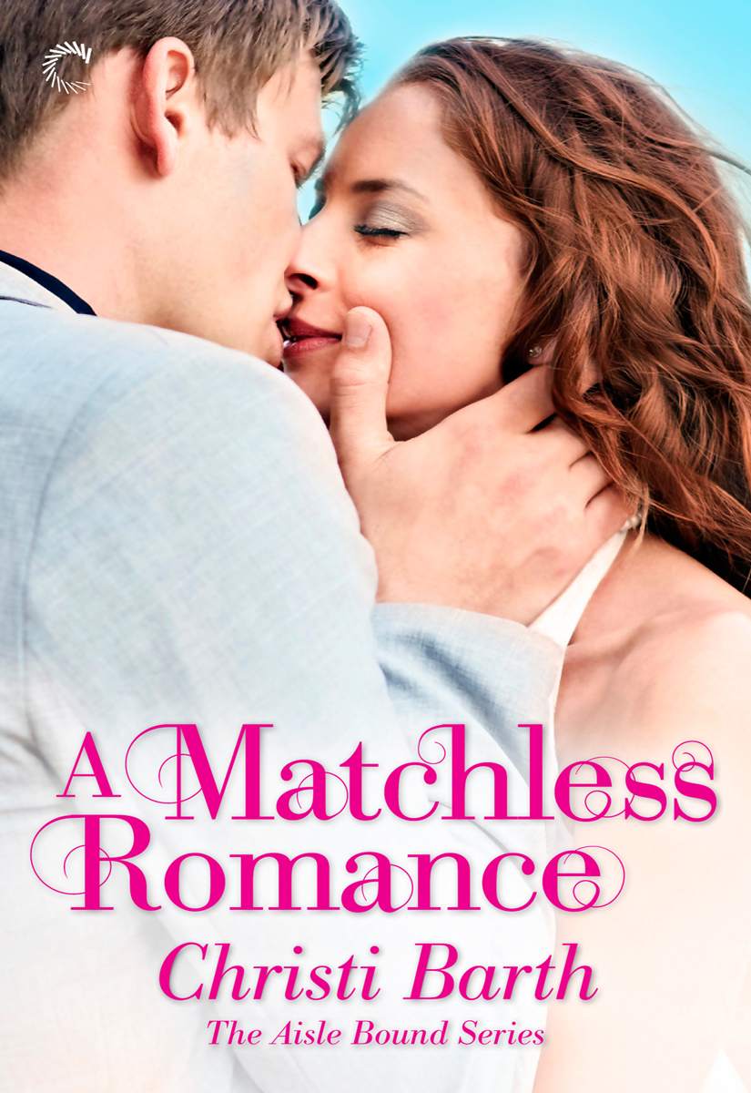 A Matchless Romance (Aisle Bound) by Barth, Christi