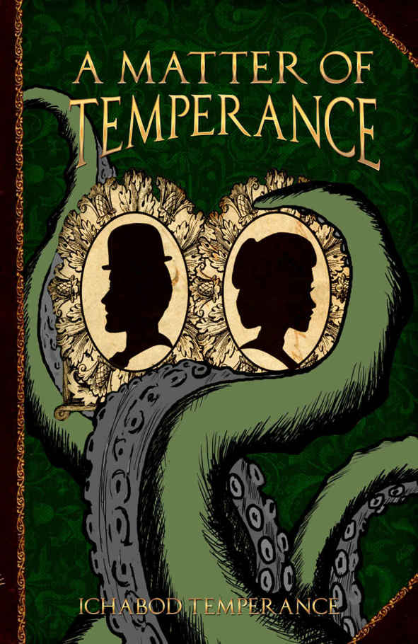 A Matter of Temperance (The Adventures of Ichabod Temperance Book 1)