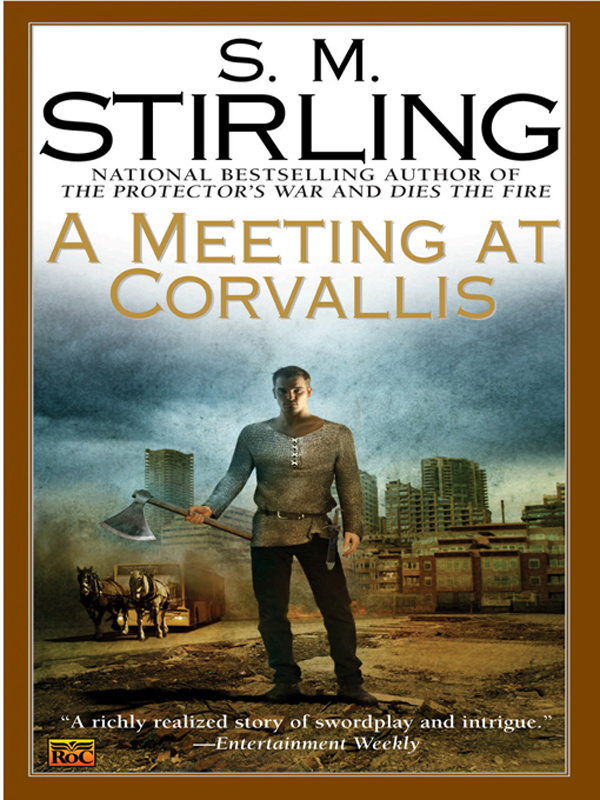 A Meeting at Corvallis (2006) by S. M. Stirling