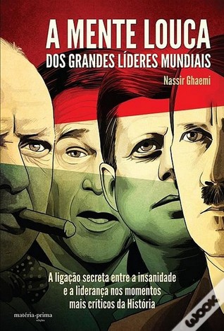 A Mente Louca dos Grandes Líderes Mundiais (2011) by S. Nassir Ghaemi