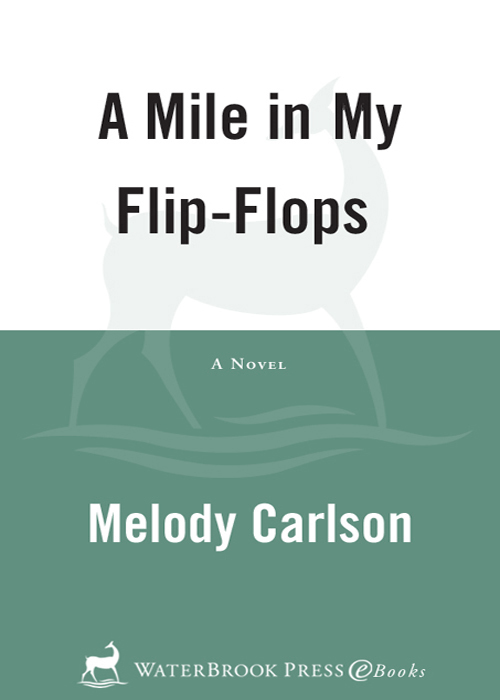 A Mile in My Flip-Flops by Melody Carlson