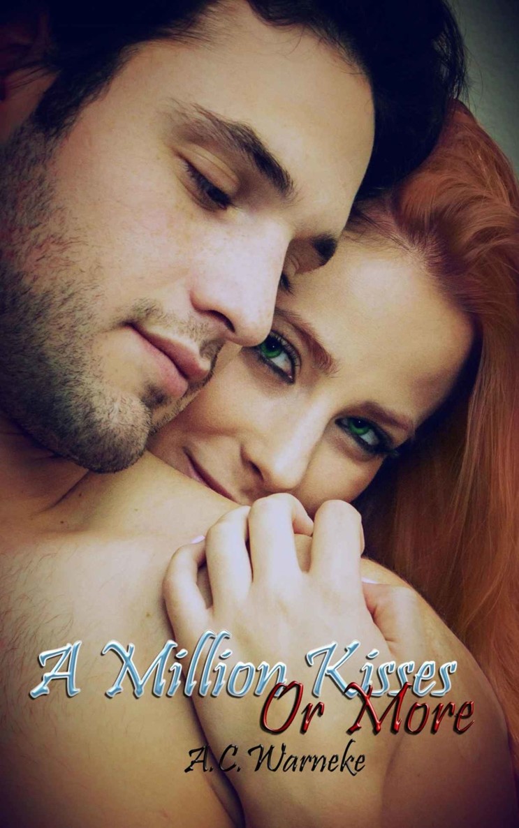 A Million Kisses or More by A.C. Warneke