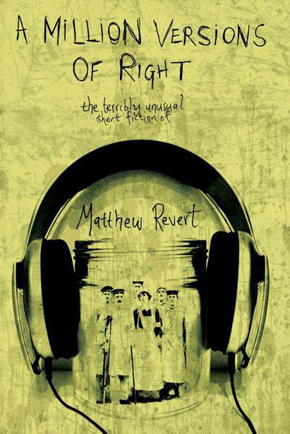 A Million Versions of Right by Matthew Revert