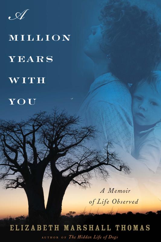 A Million Years with You by Elizabeth Marshall Thomas