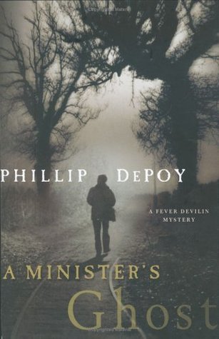 A Minister's Ghost (2005) by Phillip DePoy