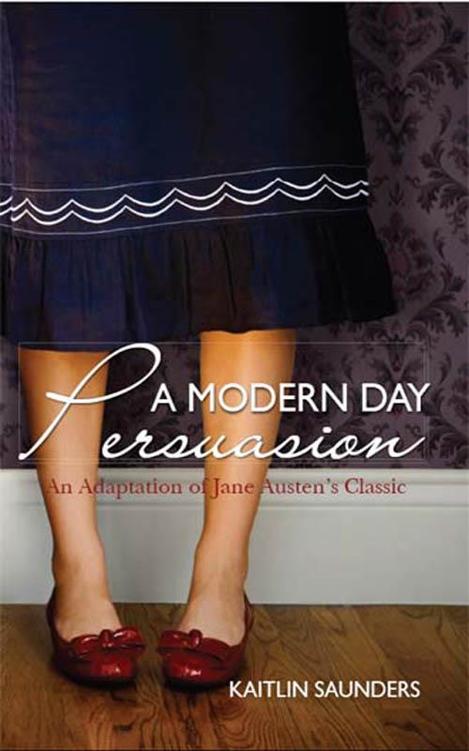 A Modern Day Persuasion by Kaitlin Saunders