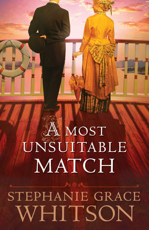 A Most Unsuitable Match (2011) by Stephanie Grace Whitson