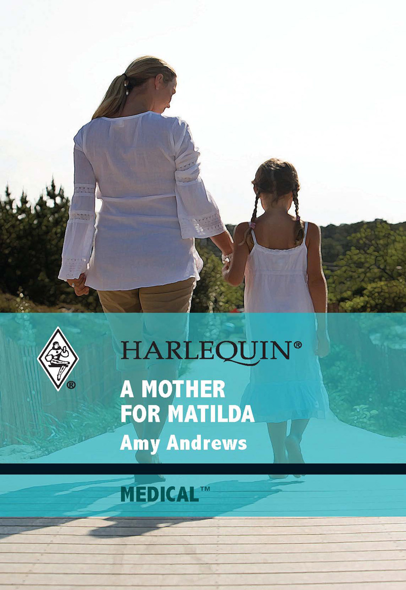 A Mother for Matilda (2010) by Amy Andrews
