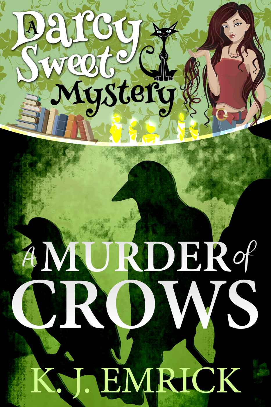 A Murder of Crows (A Darcy Sweet Cozy Mystery #7)