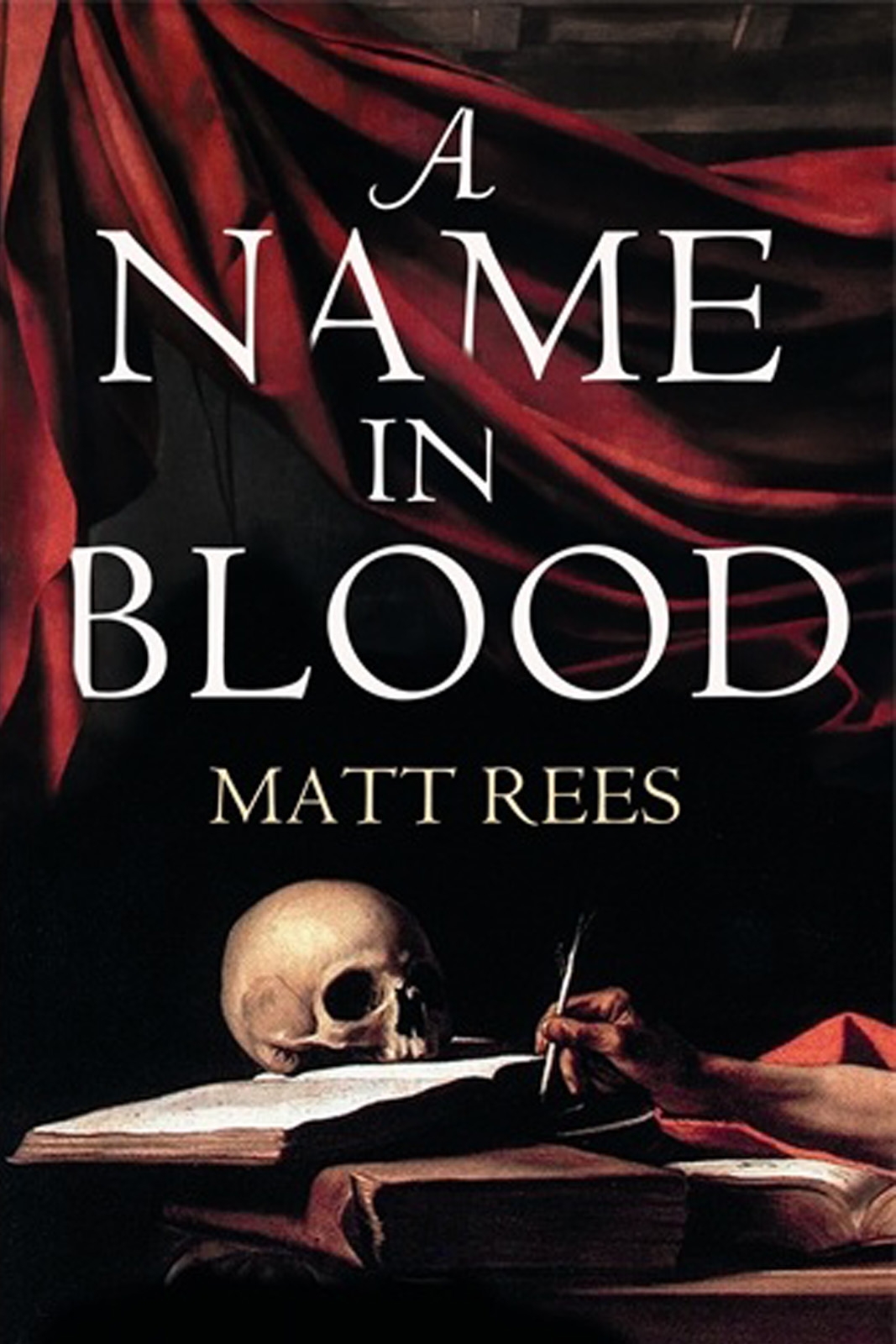 A Name in Blood by Matt Rees