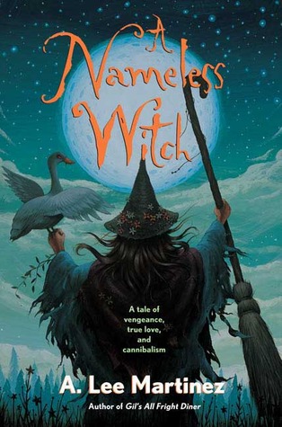 A Nameless Witch (2007) by A. Lee Martinez
