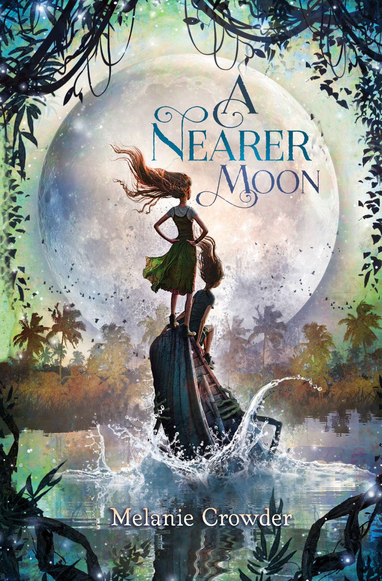 A Nearer Moon by Melanie Crowder