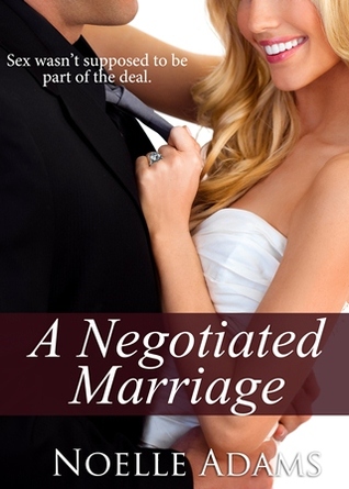 A Negotiated Marriage (2000) by Noelle  Adams