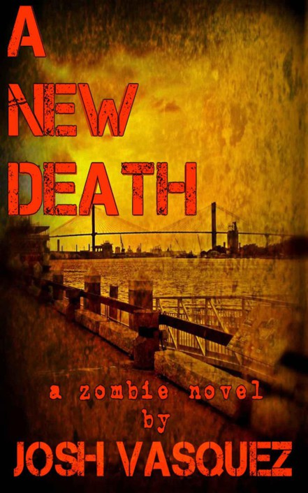 A New Death (Savannah's Only Zombie Novel) by Vasquez, Josh