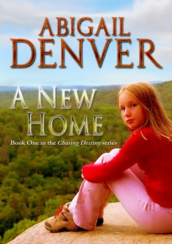 A New Home (Chasing Destiny) by Denver, Abigail