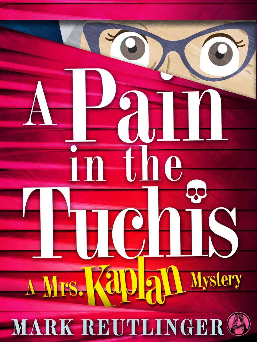 A Pain in the Tuchis: A Mrs. Kaplan Mystery by Mark Reutlinger