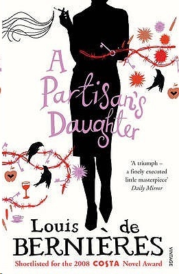 A Partisan's Daughter by Louis de Bernieres