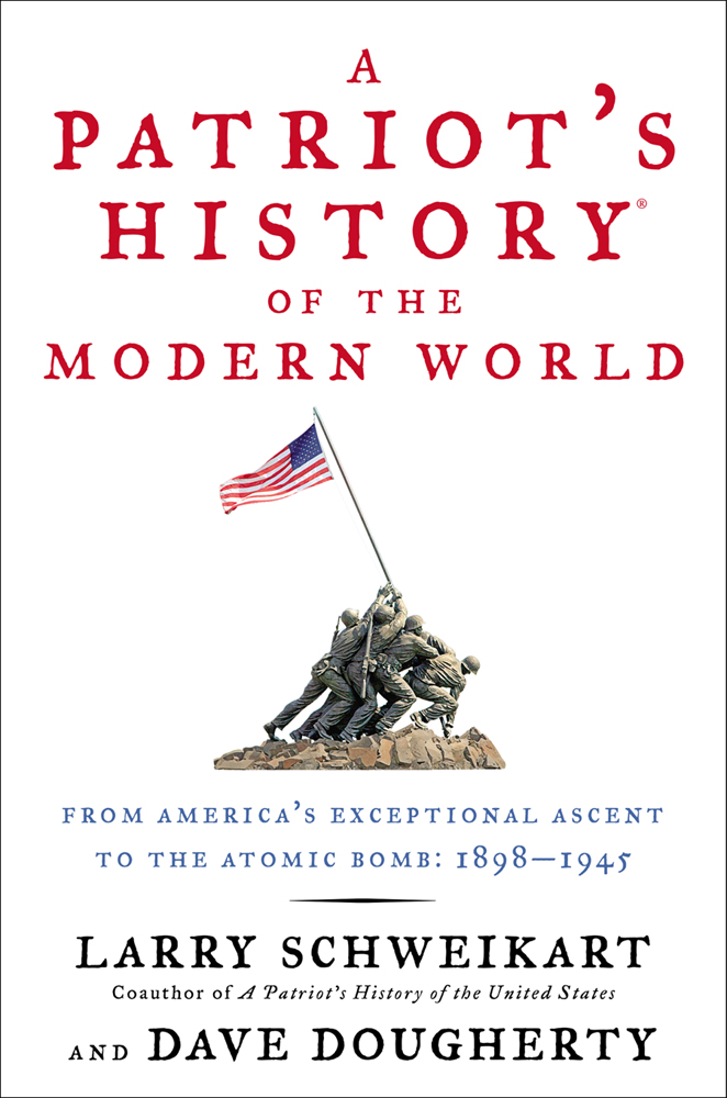 A Patriot's History of the Modern World (2012) by Larry Schweikart