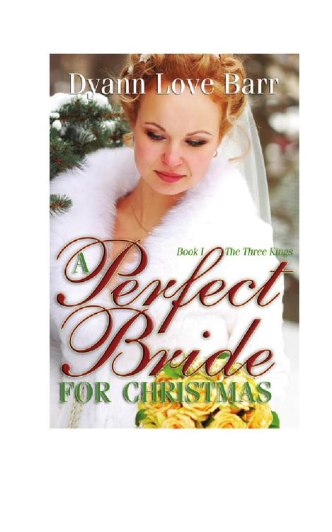 A Perfect Bride For Christmas by Dyann Love Barr