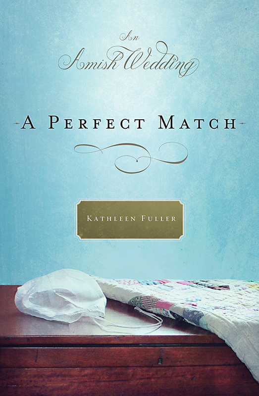 A Perfect Match (2013) by Kathleen Fuller