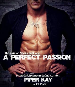 A Perfect Passion (2013) by Piper Kay