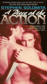 A Piece of the Action (1994) by Stephen Solomita