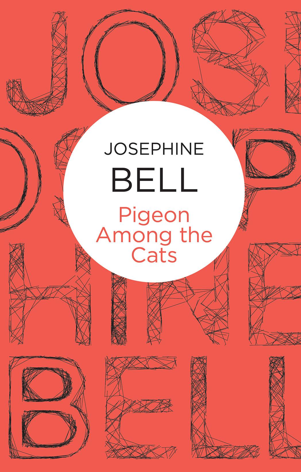 A Pigeon Among the Cats by Josephine Bell